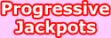 Progressive Jackpots