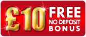 £10 Free - No deposit bonus