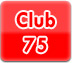 Club 75